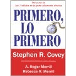 Libro Primero Lo Primero De STEPHEN COVEY PAIDOS