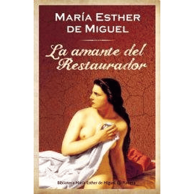 Libro Amante Del Restaurador rustica De Miguel Maria Est