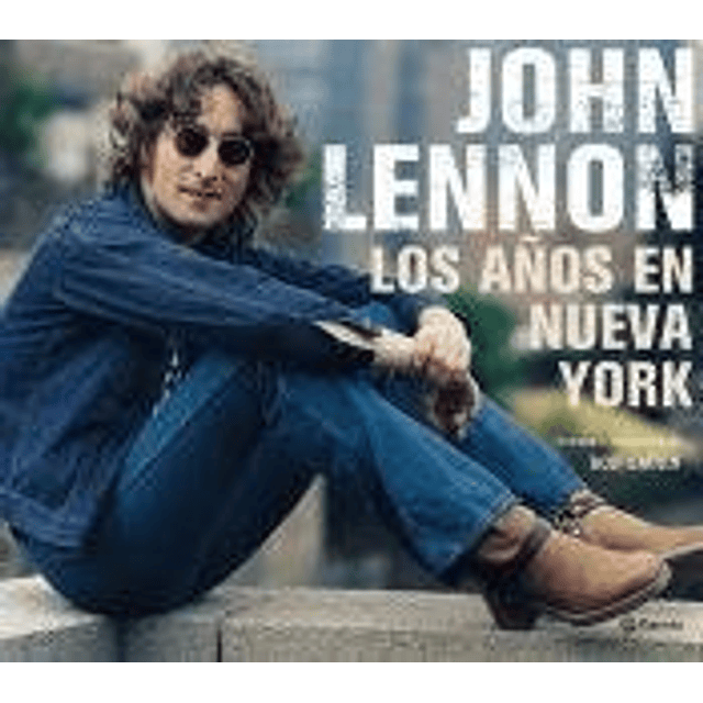 Libro JOHN LENNON LOS AÑOS EN NUEVA YORK CARTONE De Gruen Bo