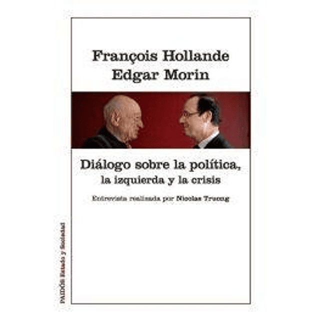 Libro dialogo sobre la politica la izquierda y la crisis De 