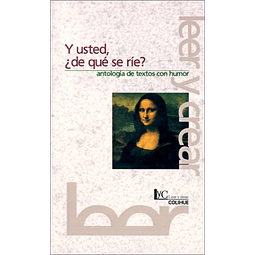 Libro Y USTED DE QUE SE RIE ANTOLOGIA DE TEXTOS CON HUMOR CO