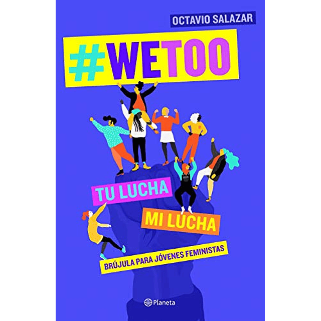 Libro WeToo Brújula para jóvenes feministas De Octavio Salaz