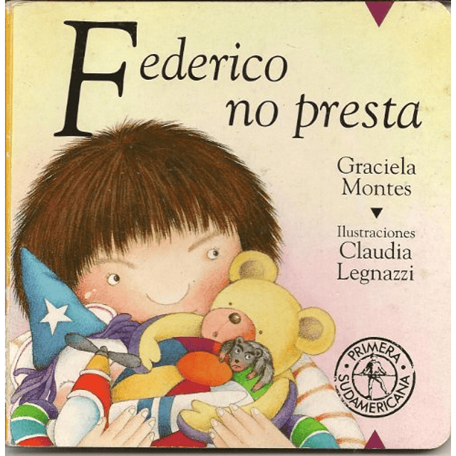 Libro FEDERICO NO PRESTA COLECCION PRIMERA SUDAMERICANA CART