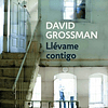 Libro Llevame Contigo contemporanea Grossman David pape