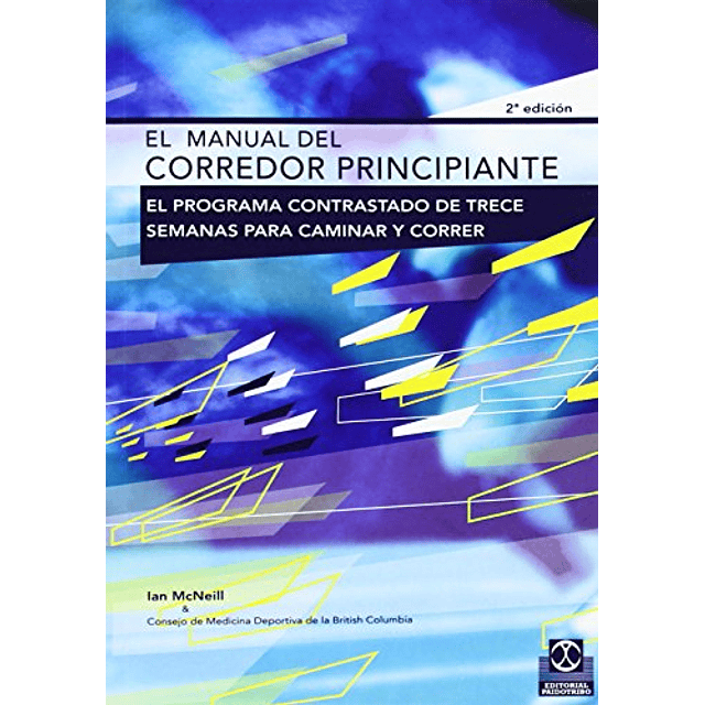 Libro MANUAL DEL CORREDOR PRINCIPIANTE EL De MC NEILL IAN P
