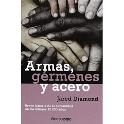 Libro ARMAS GERMENES Y ACERO De JARED DIAMOND DEBOLSILLO