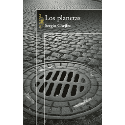 Libro PLANETAS RUSTICA De Chejfec Sergio ALFAGUARA