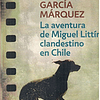 Libro AVENTURA DE MIGUEL LITTIN CLANDESTINO EN CHILE De Garc
