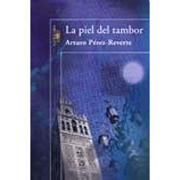 Libro PIEL DEL TAMBOR RUSTICA De Perez Reverte Arturo ALFAGU