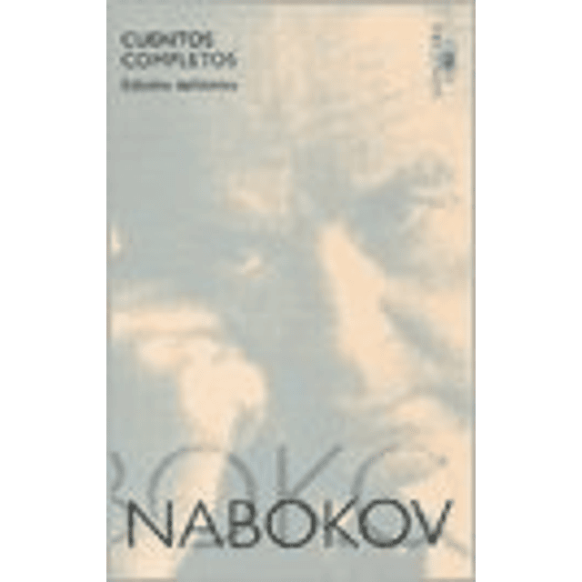 Libro CUENTOS COMPLETOS NABOKOV VLADIMIR EDICION DEFINITIV A