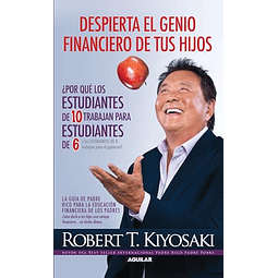 Libro DESPIERTA EL GENIO FINANCIERO DE TUS HIJOS De KIYOSAKI