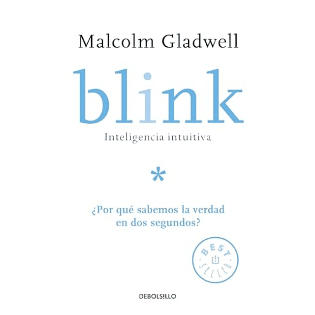 Libro Blink Inteligencia Intuitiva De Malcolm Gladwell DEBOL