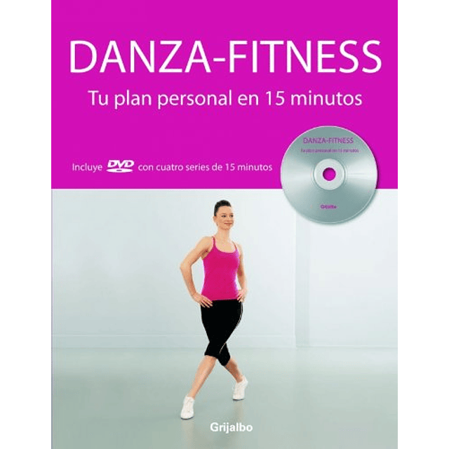 Libro DANZA FITNESS TU PLAN PERSONAL 15 MINUTOS [INCLUYE DVD