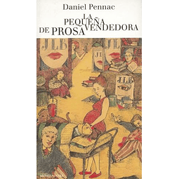 Libro La pequeña vendedora de prosa Malaussène 3 De Daniel P