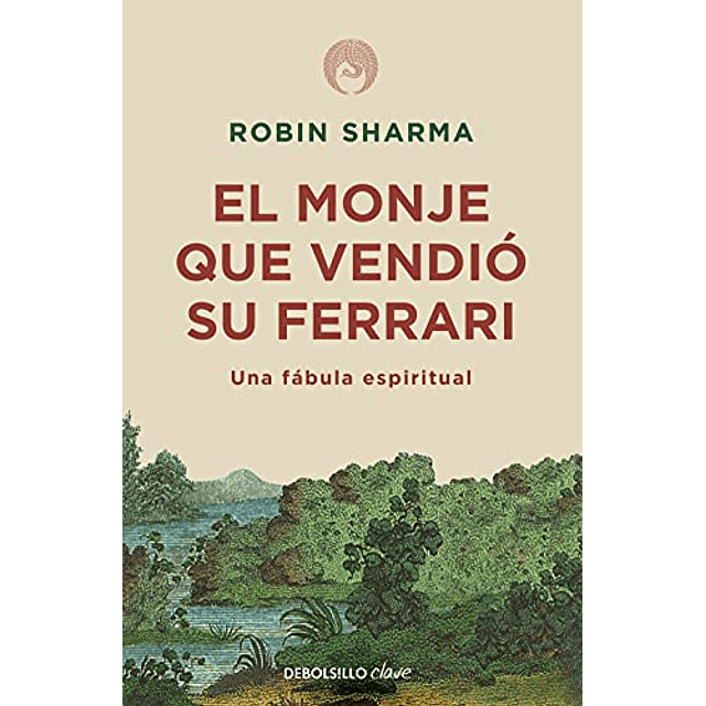 Libro EL MONJE QUE VENDIO SU FERRARI UNA FABULA ESPIRITUAL D