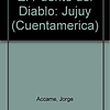 Libro PUENTE DEL DIABLO JUJUY COLECCION CUENTAMERICA De Acca