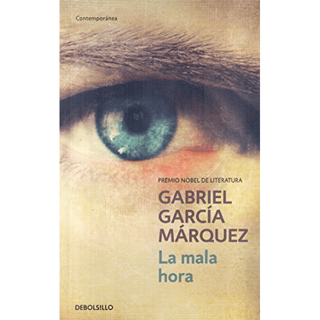 Libro MALA HORA CONTEMPORANEA De Garcia Marquez Gabriel DEBO