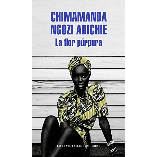 Libro La Flor Purpura Purple Hibiscus De Chimamanda Ngozi Ad