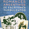 Libro Romances Argentinos De Escritores Turbulentos Balmac