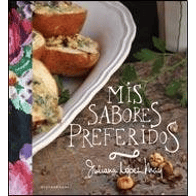 Libro Mis Sabores Preferidos rustico Lopez May Juliana pa