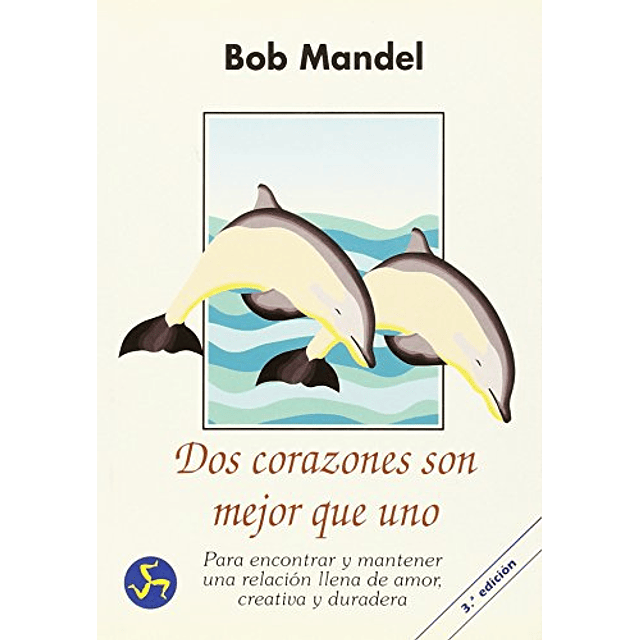 Libro DOS CORAZONES SON MEJOR QUE UNO PARA ENCONTRAR Y MANTE