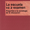 Libro escuela va a examen preguntas a la sociologia de la e