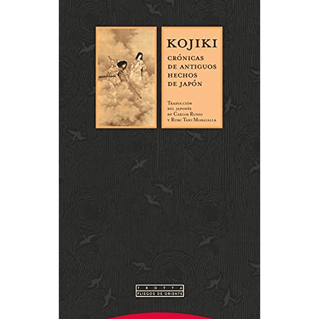 Libro KOJIKI CRONICAS DE ANTIGUOS HECHOS DE JAPON De RUBIO 