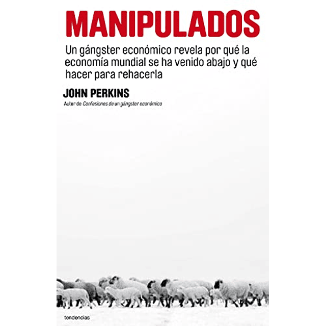 Libro MANIPULADOS RUSTICA De Perkins John TENDENCIAS