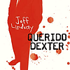 Libro QUERIDO DEXTER De LINDSAY JEFF UMBRIEL