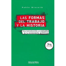 Libro LAS FORMAS DEL TRABAJO Y LA HISTORIA De RIEZNIK PABLO