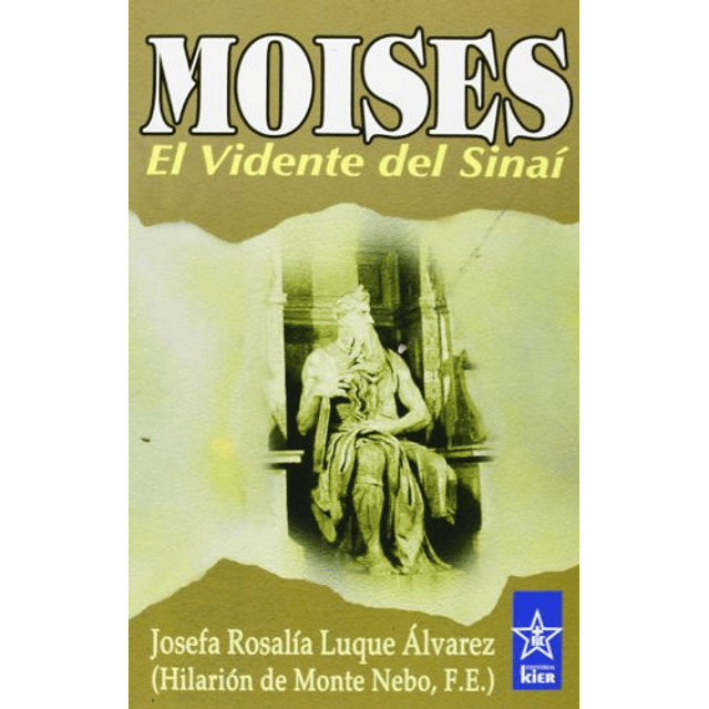 Libro MOISES EL VIDENTE DEL SINAI RUSTICO De Hilarion De Mon