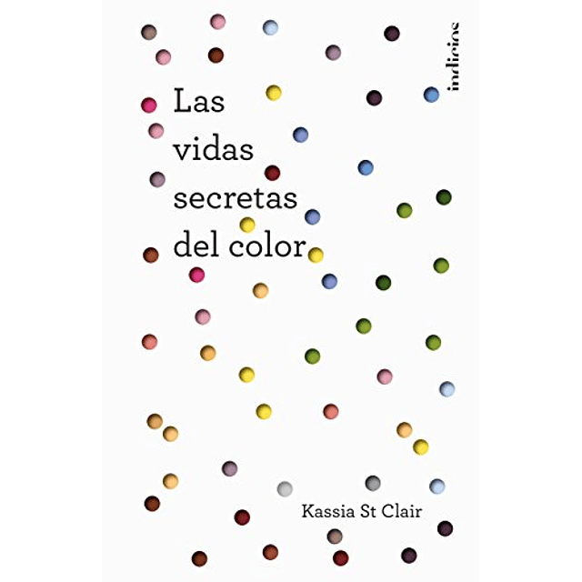 Libro Vidas Secretas Del Color cartone St Clair Kassia pa