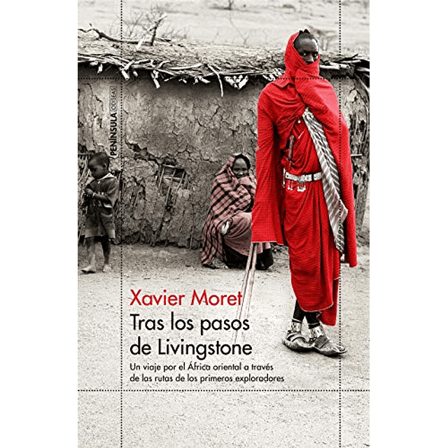 Libro Tras los Pasos de Livingstone Odiseas De Xavier Moret 