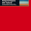 Libro ARQUEOLOGIAS DEL FUTURO De FREDRIC JAMESON AKAL
