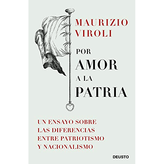 Libro Por amor a la patria Un ensayo sobre el patriotismo y 