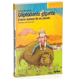 Libro Gliptodonte Gigante Y Otros Cuentos De Mi Abuela cole