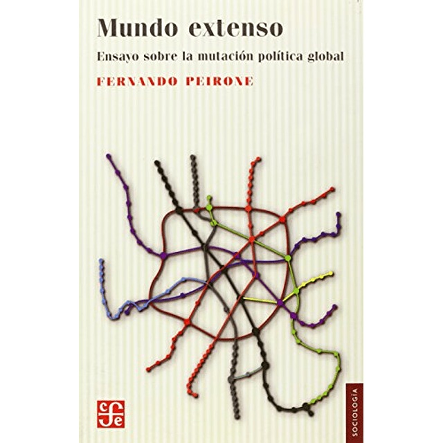 Libro Mundo Extenso Ensayo Sobre La Mutacion Politica Global