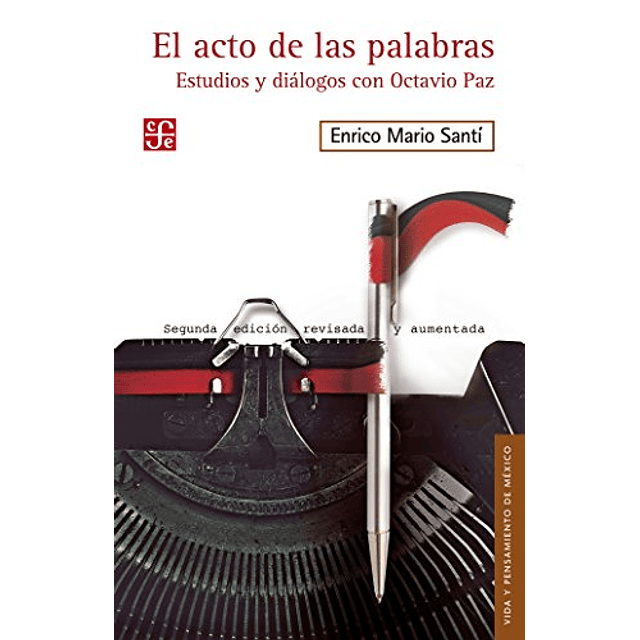 Libro ACTO DE LAS PALABRAS ESTUDIOS Y DIALOGOS CON OCTAVIO P