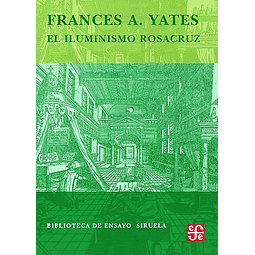 Libro ILUMINISMO ROSACRUZ EL De YATES FRANCES FCE