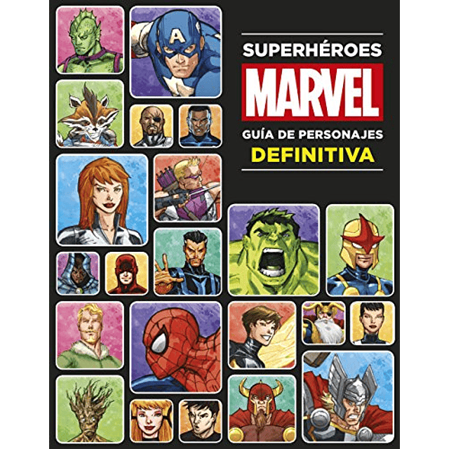 Libro SUPERHEROES MARVEL GUIA DE PERSONAJES DEFINITIVA De VV