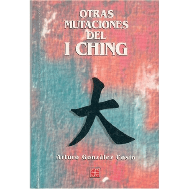 Libro Otras Mutaciones Del I Ching tezontle cartone Go