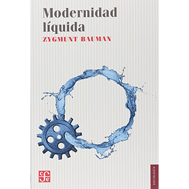 Libro MODERNIDAD LIQUIDA De BAUMAN ZYGMUNT FCE