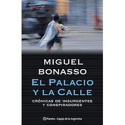 Libro El Palacio Y La Calle Cronicas De Insurgentes Y Consp