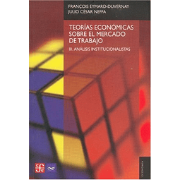 Libro TEORIAS ECONOMICAS SOBRE EL MERCADO DE TRABAJO 3 ANALI