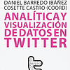 Libro ANALÍTICA Y VISUALIZACIÓN DE DATOS EN TWITTER De CARLO