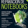 Libro REPARACION DE NOTEBOOKS SERVICIO TECNICO PARA EQUIPOS 