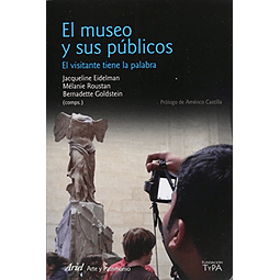 Libro MUSEO Y SUS PUBLICOS EL VISITANTE TIENE LA PALABRA ARI