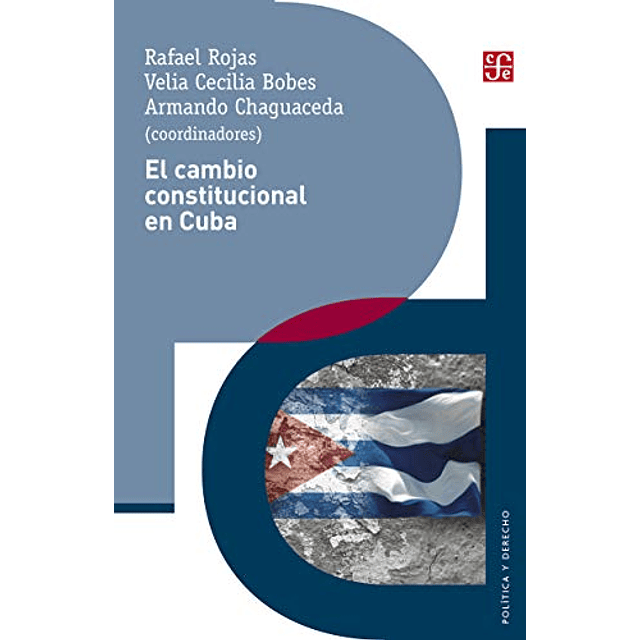 Libro Cambio Constitucional En Cuba coleccion Politica Y De