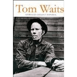 Libro tom waits letras en ingles y español De waits tom Edit