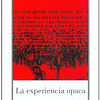 Libro Experiencia Opaca Literatura Y Desencanto coleccion T